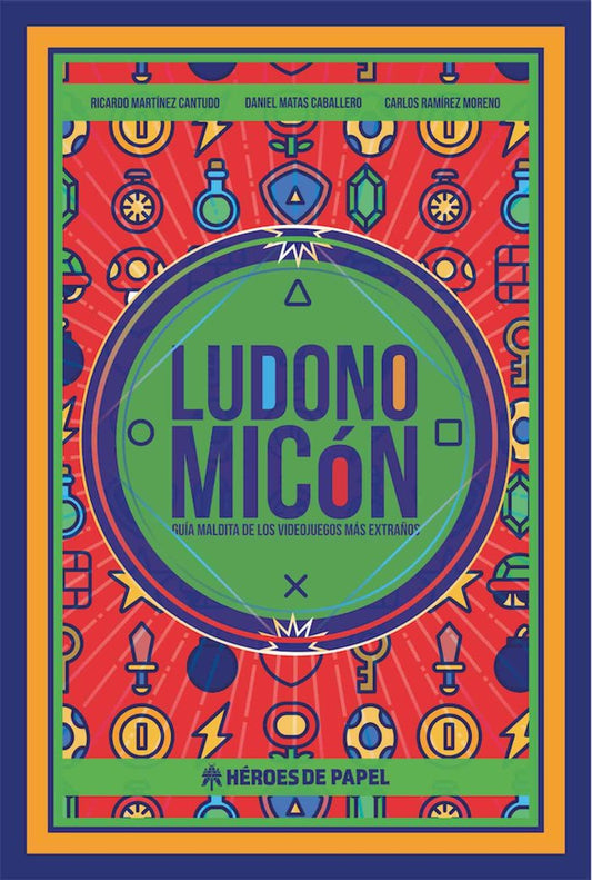 Ludonomicon. Guía Maldita De Los Videojuegos Más Extraños